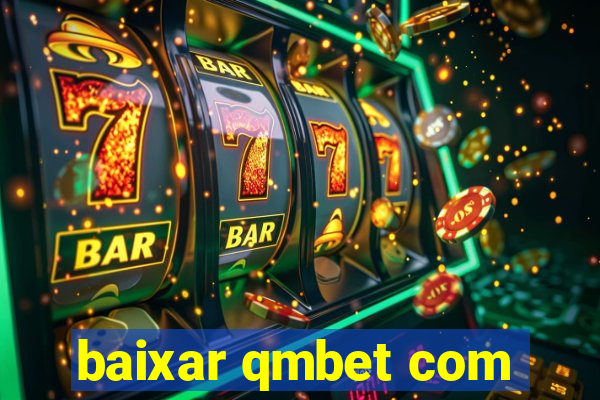 baixar qmbet com